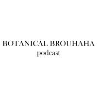 Botanical Brouhaha Podcast cover
