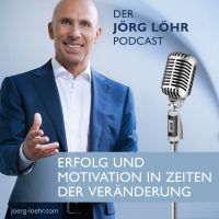JÖRG LÖHR: Erfolg | Motivation | Persönlichkeit | Führung - Erfolg und Motivation in Zeiten der Veränderung cover