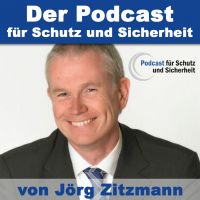 Podcast für Schutz und Sicherheit - von und mit Jörg Zitzmann cover