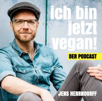Ich bin jetzt vegan! Dein Podcast für ein gesundes, glückliches und nachhaltiges Leben cover