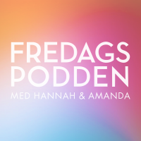 Fredagspodden med Hannah & Amanda cover