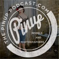 The Pin Up Podcast: Professional Photographers | Pinup Models | Photography Business | Pin Up Girls cover