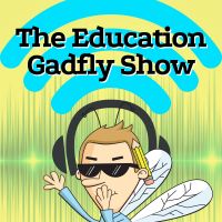 The Education Gadfly Show cover