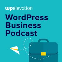 WP Elevation WordPress Business Podcast cover