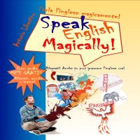 Speak English Magically! - Corso d'inglese per italiani cover