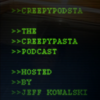 CreepyPodsta: The Creepypasta Podcast cover