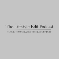 The Lifestyle Edit Podcast cover