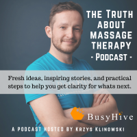 Busy Hive's Massage Podcast - The Truth about massage therapy. cover