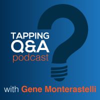 EFT/Tapping Q & A Podcast w/ Gene Monterastelli - Emotional Freedom Techniques cover