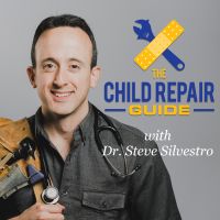 The Child Repair Guide with Dr. Steve Silvestro cover