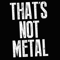 That's Not Metal cover