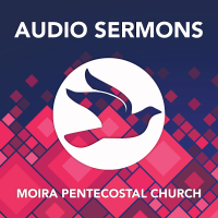 Moira Pentecostal Church Audio Sermons cover