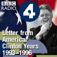 Letter from America by Alistair Cooke: The Clinton Years (1993-1996) cover