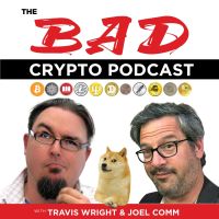 The Bad Crypto Podcast - Bitcoin, Blockchain, Ethereum, Altcoins, Fintech and Cryptocurrency for Newbies cover