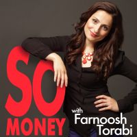 So Money with Farnoosh Torabi - Stories of Personal Finance, Entrepreneurship, Financial Success, and Money Strategy cover