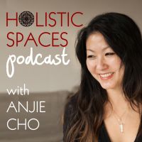 Feng Shui | Holistic Spaces Podcast with Anjie Cho cover
