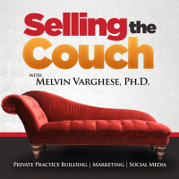 Selling the Couch with Melvin Varghese, Ph.D. | Weekly conversations to build and grow your counseling private practice cover