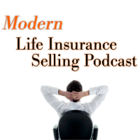 Modern Life Insurance Selling Podcast cover