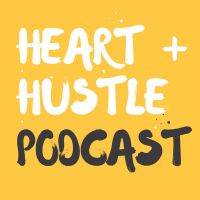 Heart + Hustle Podcast cover