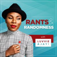 Rants and Randomness with Luvvie Ajayi cover