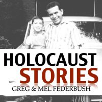 Melvin Federbush's Holocaust Survivor Stories cover
