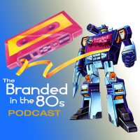 Branded in the 80s Podcast cover