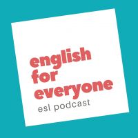 English for Everyone ESL Podcast cover