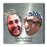 The Steve and Kyle Podcast cover