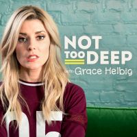Not Too Deep with Grace Helbig cover