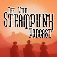 The Wild Steampunk Podcast cover