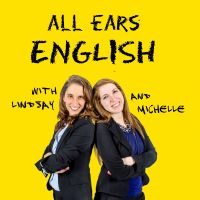 All Ears English Podcast | Real English Vocabulary | Conversation | American Culture cover
