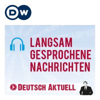 Langsam gesprochene Nachrichten | Deutsch lernen | Deutsche Welle cover