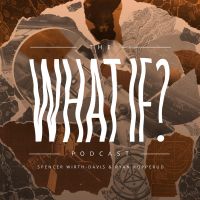 The What If? Podcast cover
