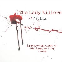 The Lady Killers Podcast cover