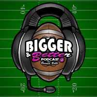 Bigger & Better Podcast cover