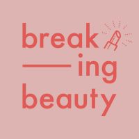 Breaking Beauty Podcast cover