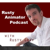 The Rusty Animator Podcast: Animation| Animators| Art | Rusty Gray cover