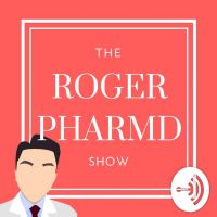 The Roger PharmD Show cover