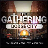 Gathering Dodge City Podcast cover