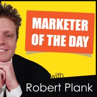 Marketer of the Day with Robert Plank: Get Daily Insights from the Top Internet Marketers & Entrepreneurs Around the World cover