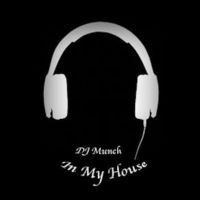 DJ Munch - In My House cover