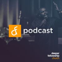 Deeper Fellowship Church Podcast cover