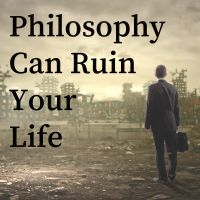 Philosophy Can Ruin Your Life cover