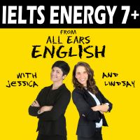 IELTS Energy English Podcast | IELTS English Speaking Practice 7+ | IELTS Test Strategy | IELTS English Writing Tips cover