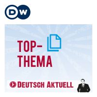 Top-Thema mit Vokabeln | Deutsch lernen | Deutsche Welle cover