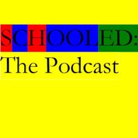 Schooled: The Podcast cover