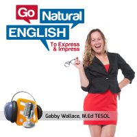 Go Natural English Podcast | How to Speak Fluent English cover