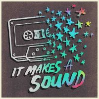It Makes A Sound cover