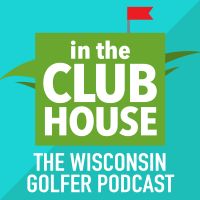 In the Clubhouse - The Wisconsin Golfer Podcast cover