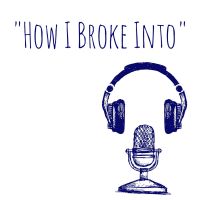 How I Broke Into: Michael Prywes Interviews Artists and Entrepreneurs About Their Big Break cover